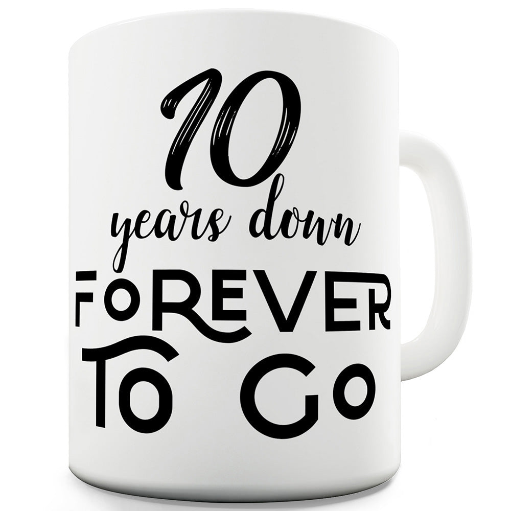 Personalised Anniversary Forever To Go Funny Novelty Mug Cup