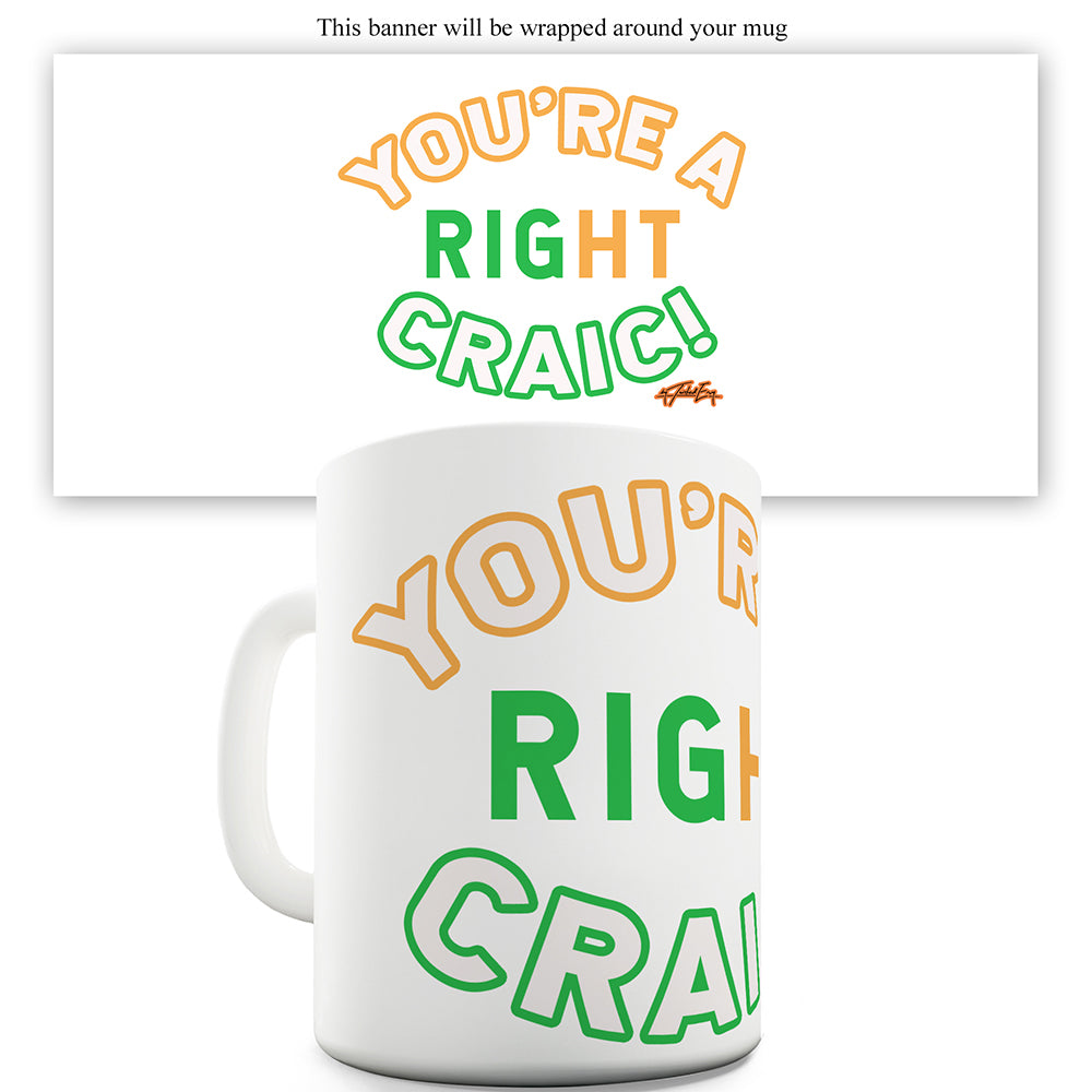 St Patricks Day You're A Right Craic Funny Mugs For Women