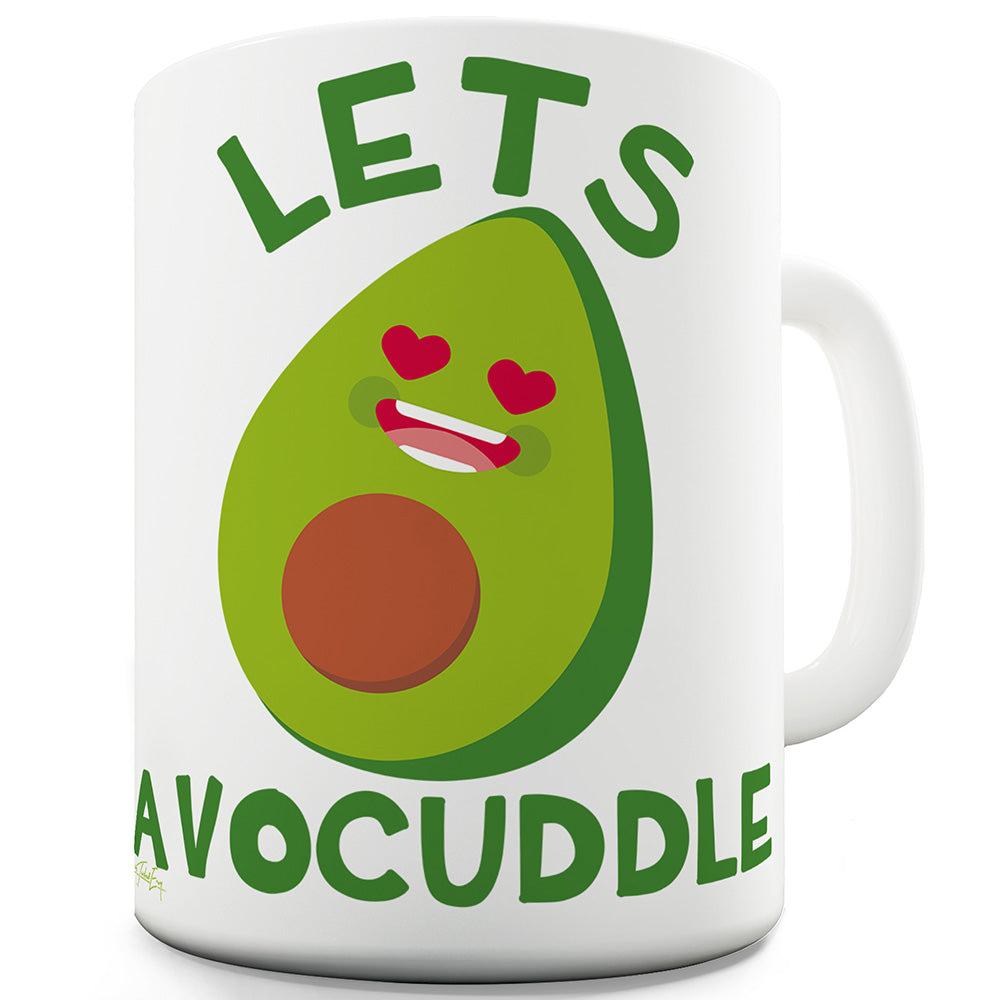 Lets Avocuddle Funny Mugs For Friends