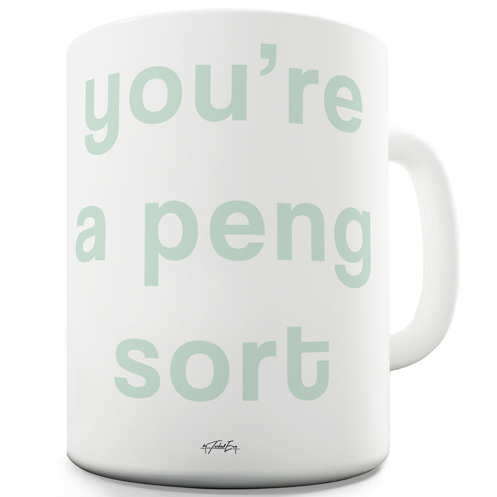 You're A Peng Sort Funny Mugs For Men