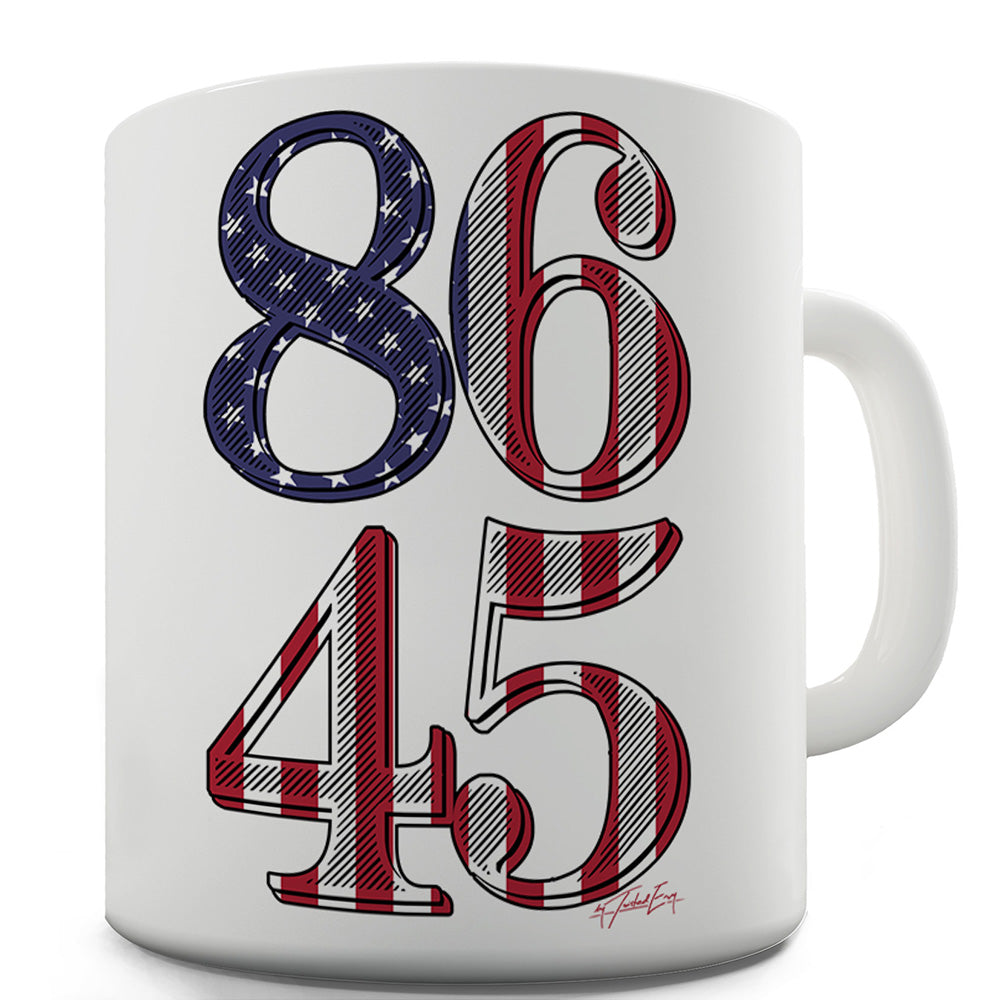 Eighty Six Forty Five Funny Coffee Mug