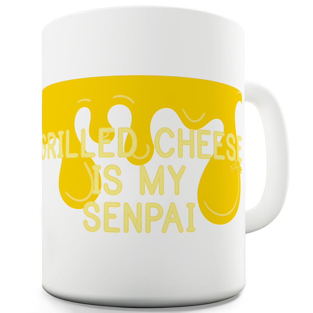 Grilled Cheese Is My Senpai Funny Mug