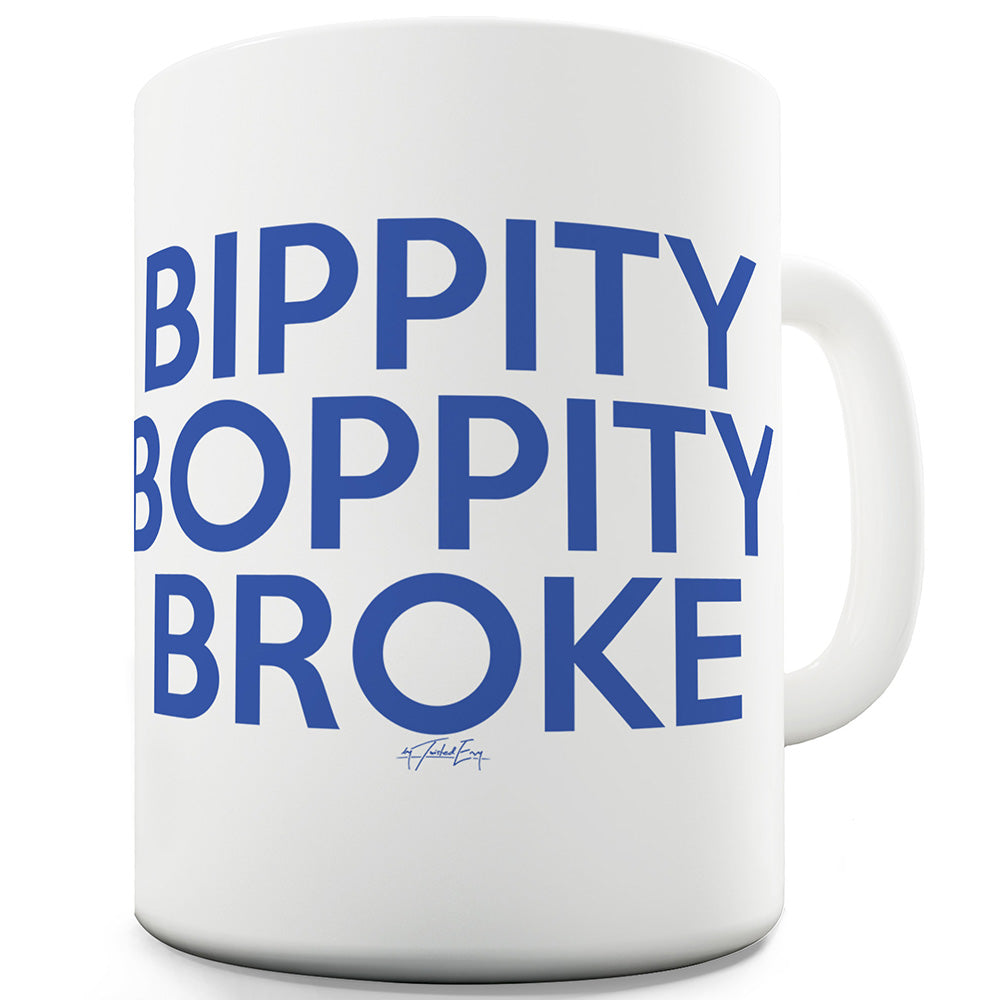Bippity Boppity Broke Funny Office Secret Santa Mug