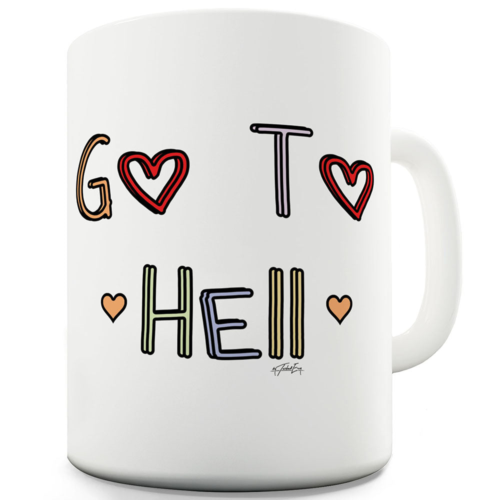 Go To Hell Funny Mugs For Women
