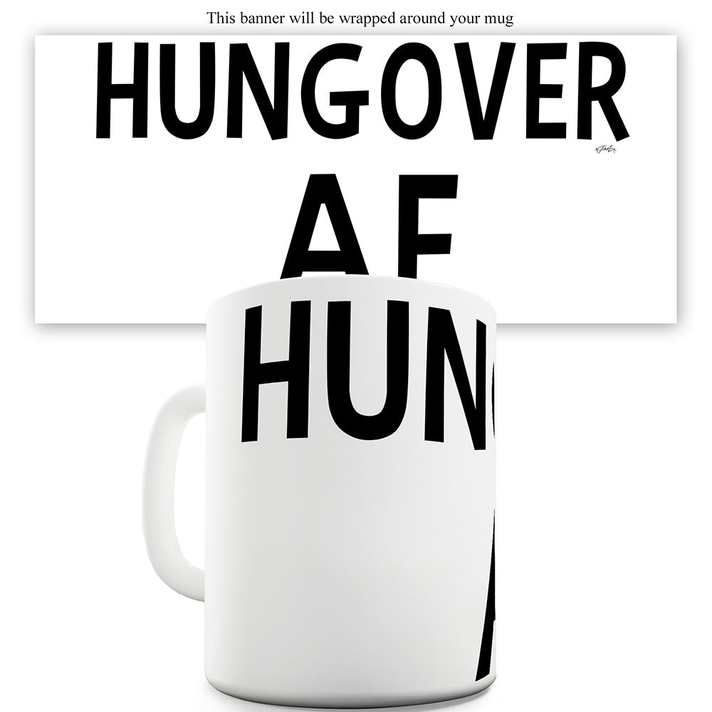 Hungover AF Ceramic Funny Mug
