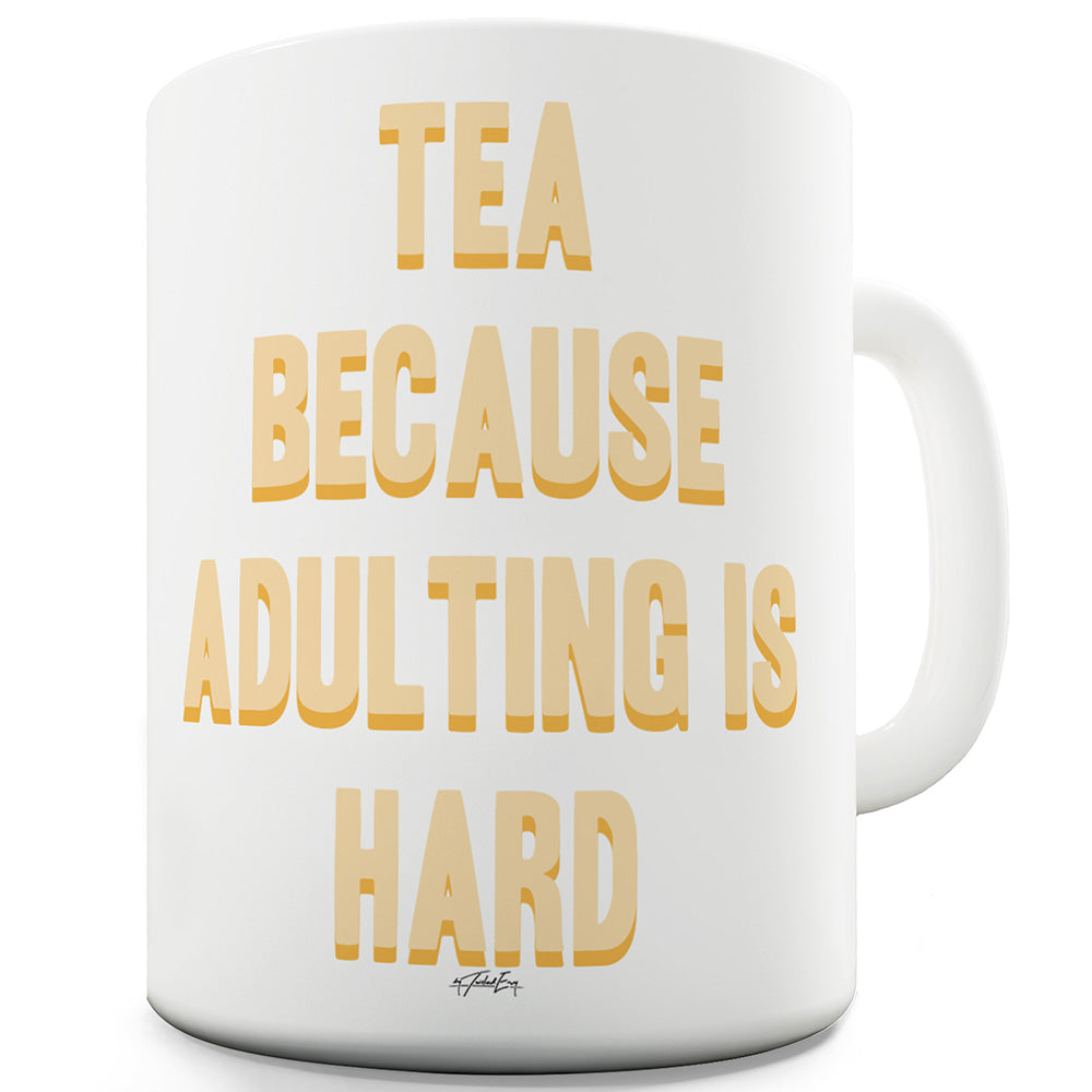 Tea For Adults Ceramic Mug Slogan Funny Cup