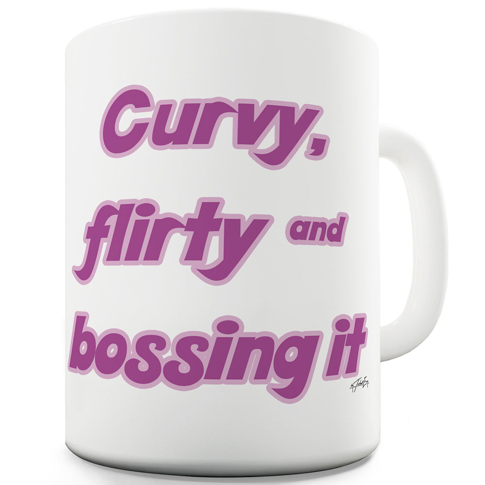 Curvy, Flirty and Bossing It Funny Mugs For Women