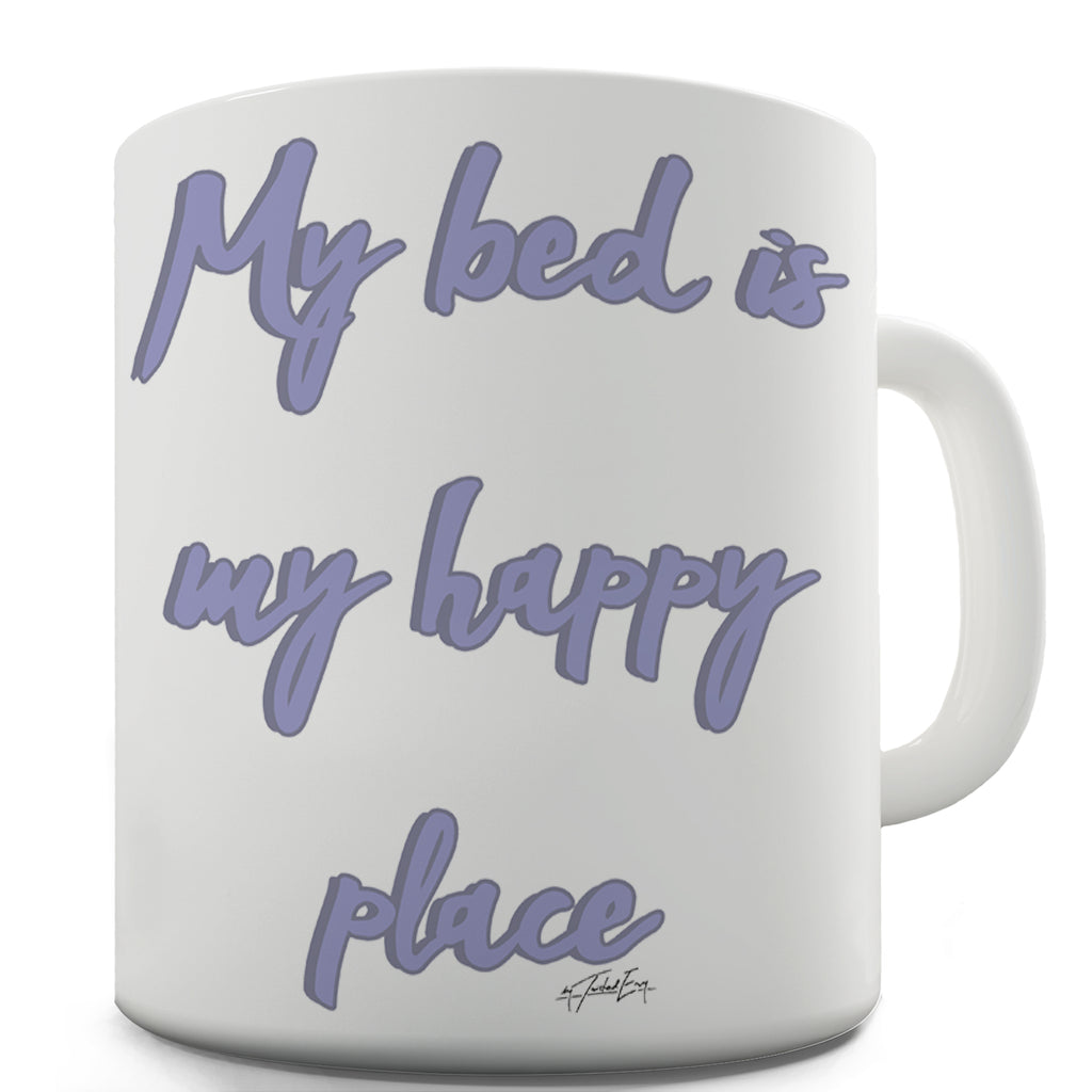 My Bed Is My Happy Place Mug - Unique Coffee Mug, Coffee Cup