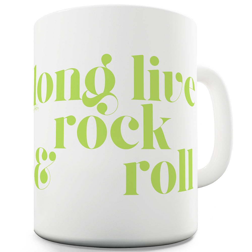 Long Live Rock And Roll Mug - Unique Coffee Mug, Coffee Cup