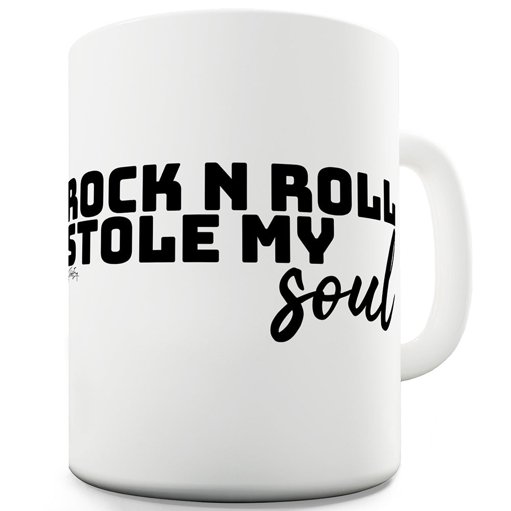 Rock N Roll Stole My Soul Ceramic Novelty Mug