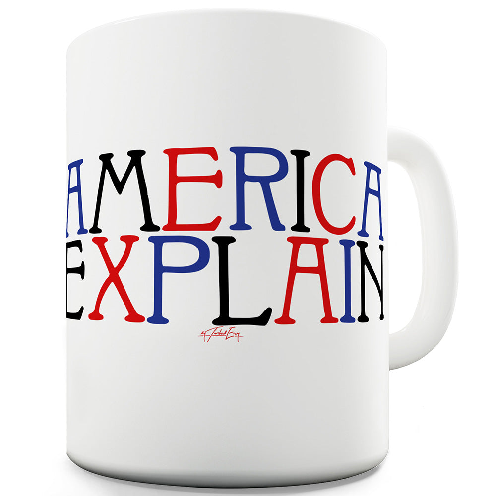 America Explain Funny Office Secret Santa Mug