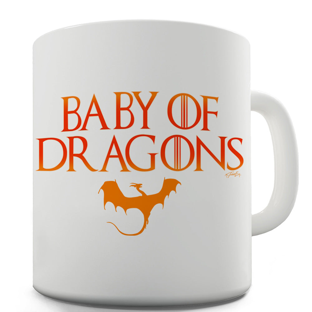 Baby Of Dragons Funny Mugs For Coworkers