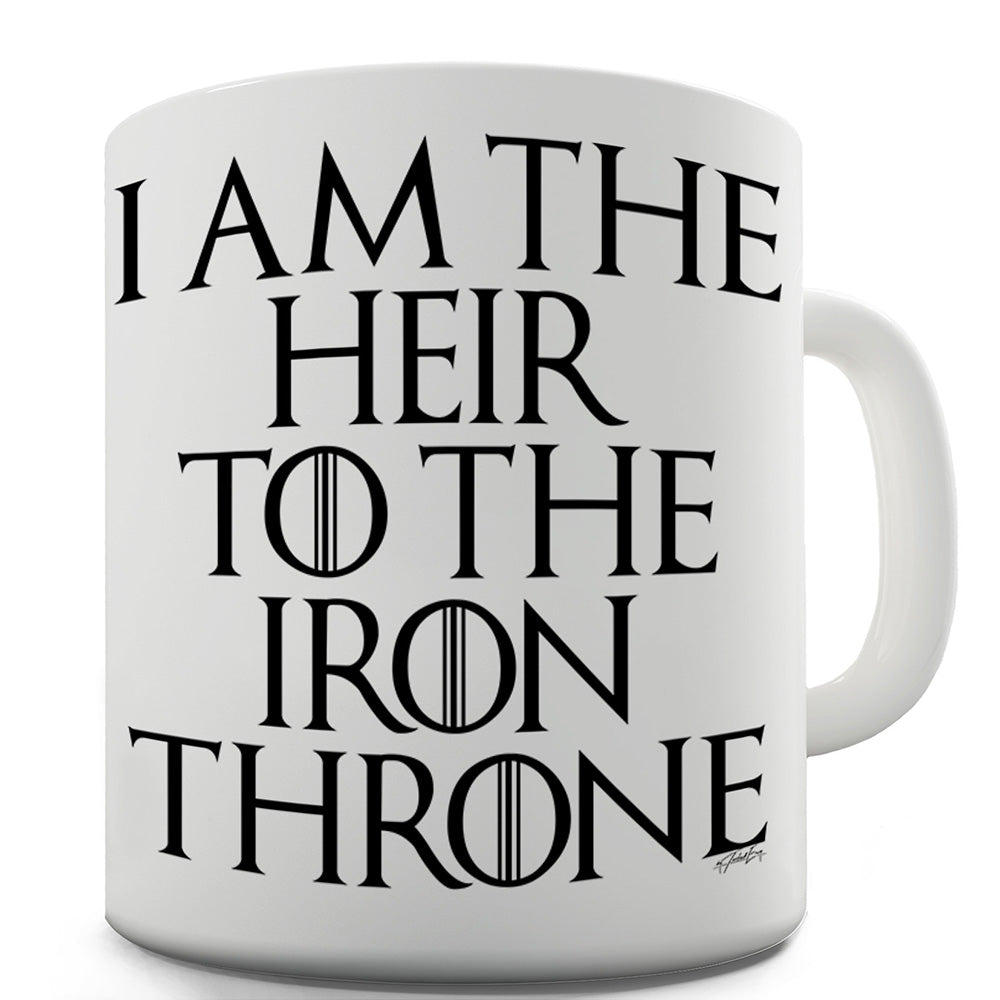 Heir To The Throne Funny Mugs For Friends