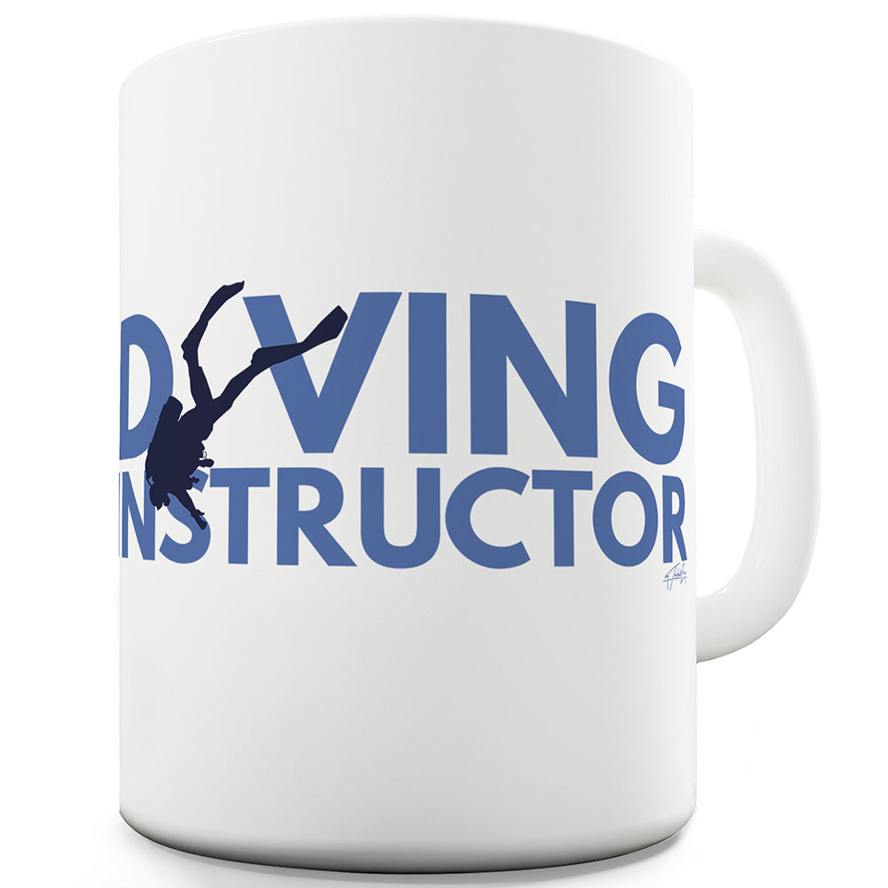Diving Instructor Ceramic Funny Mug