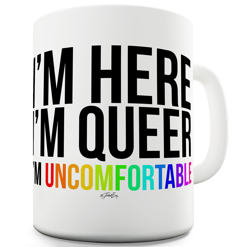 I'm Uncomfortable Funny Mugs For Coworkers