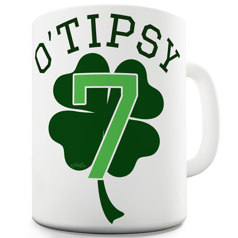 O'Tipsy Funny Novelty Mug Cup