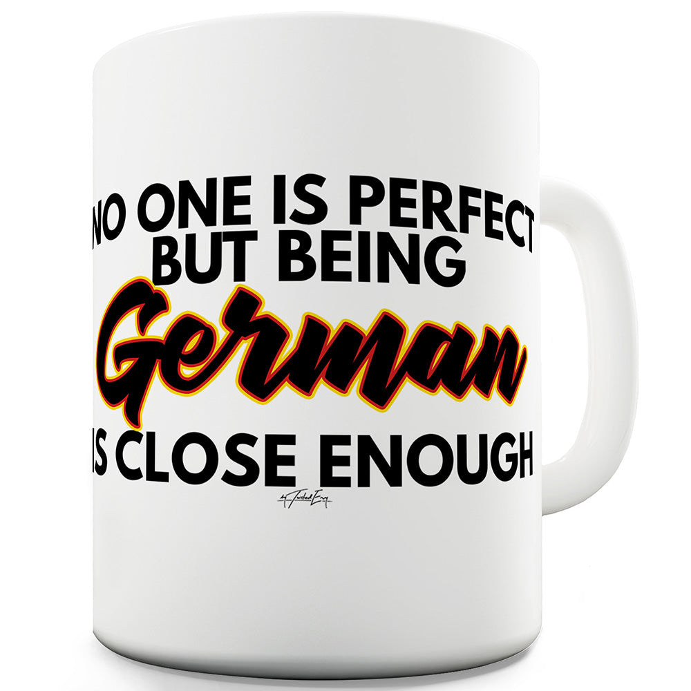 No One Is Perfect German Ceramic Funny Mug