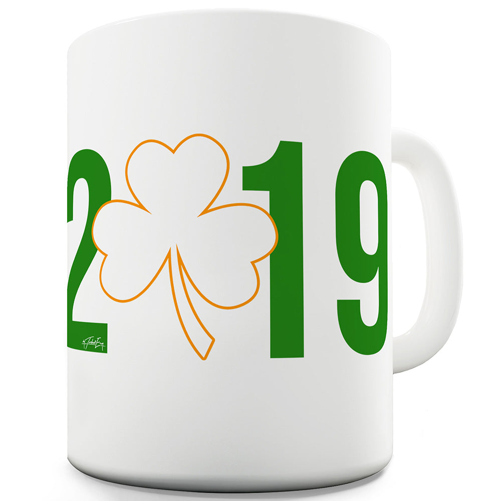 Shamrock 2019 Ceramic Mug Slogan Funny Cup