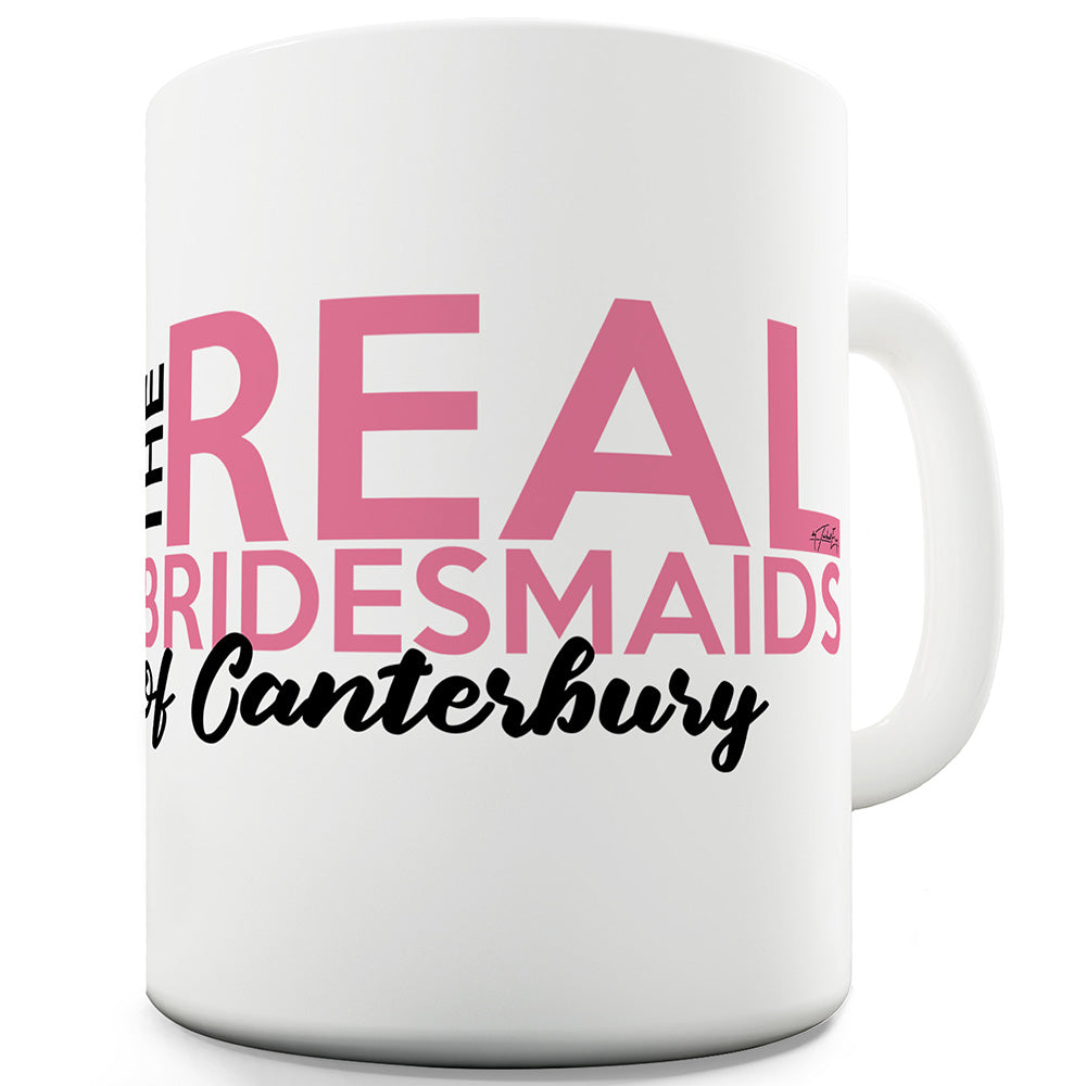 The Real Bridesmaids Personalised Ceramic Mug Slogan Funny Cup