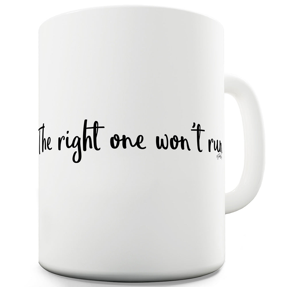 The Right One Won't Run Funny Mugs For Coworkers