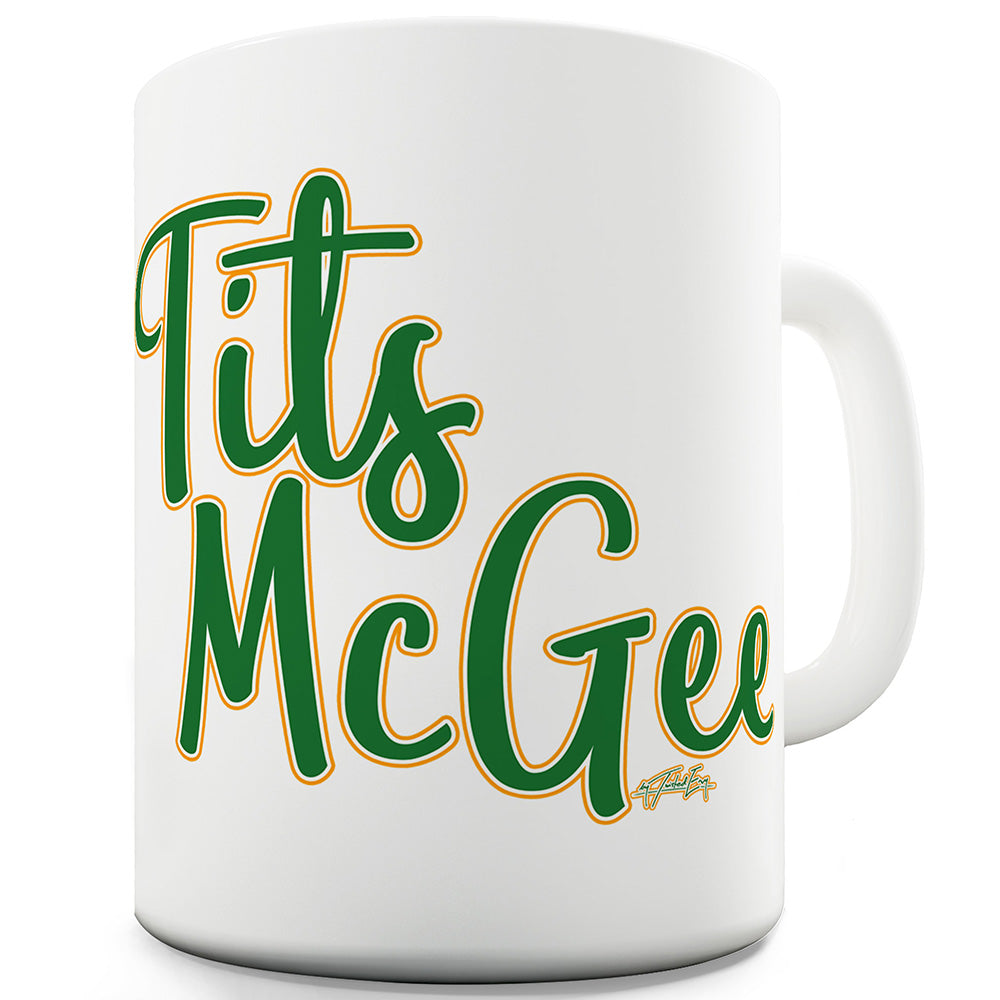 T#ts McGee Funny Mugs For Work