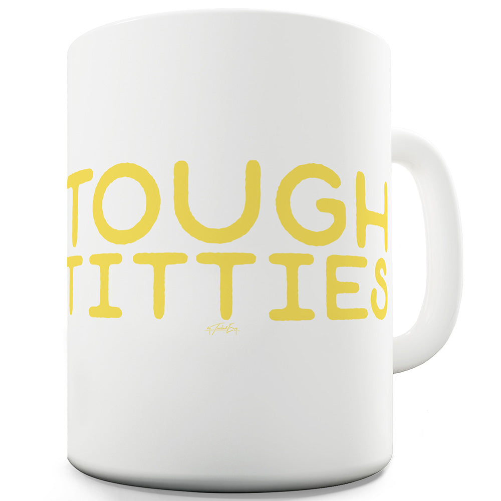 Tough T#tties Funny Mugs For Women