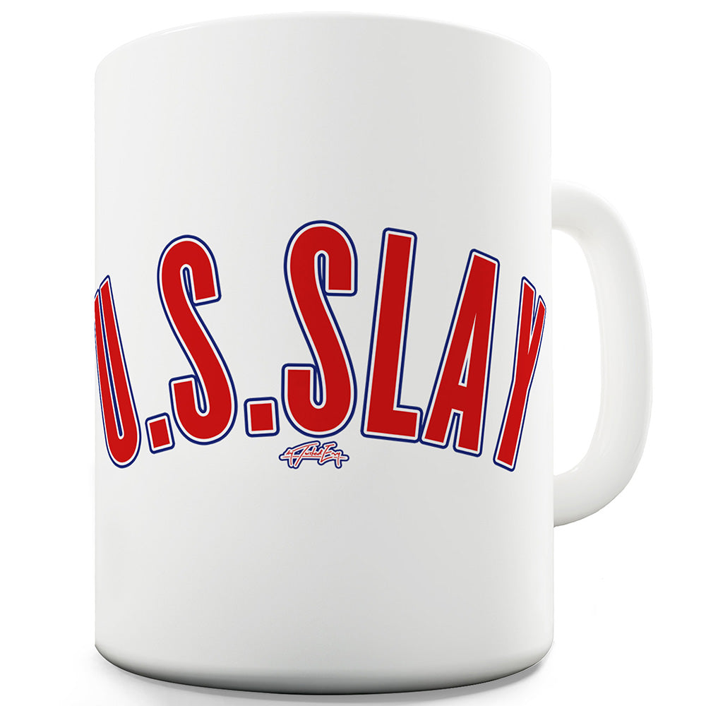 U.S.Slay Funny Mugs For Work