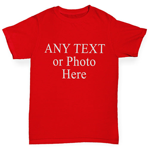 Kids Funny Tshirts Personalised Design Your Own Wording Photo Boy's T-Shirt Age 3-4 Red