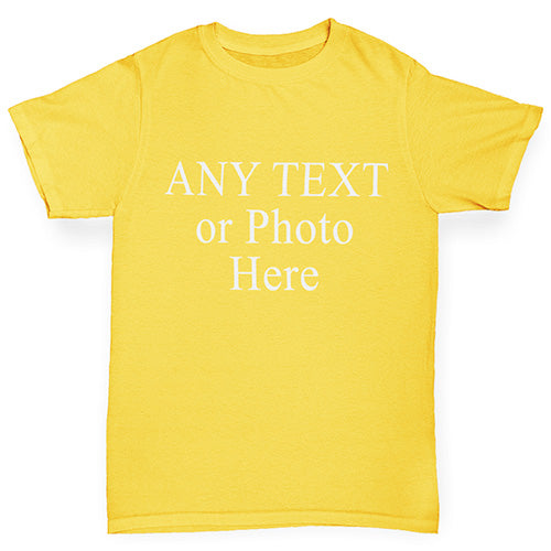 Boys novelty t shirts Personalised Design Your Own Wording Photo Boy's T-Shirt Age 7-8 Yellow