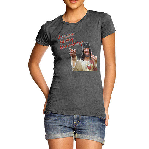 Women's Jesus Is My Homeboy T-Shirt
