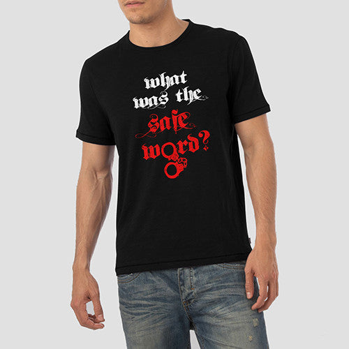 Mens What was the Safe Word T-Shirt