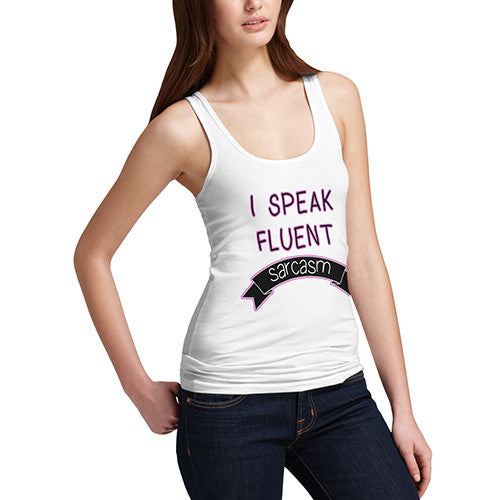 Women's I Speak Fluent Sarcasm Funny Tank Top