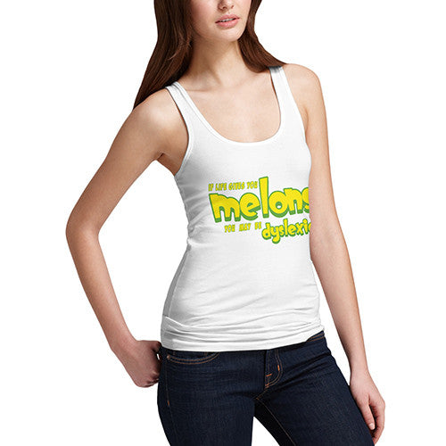 Women's Life Gives You Melons Dyslexic Funny Joke Tank Top