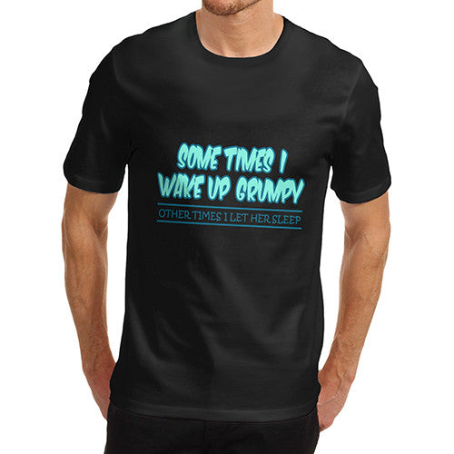 Men's Wake Up Grumpy Funny T-Shirt