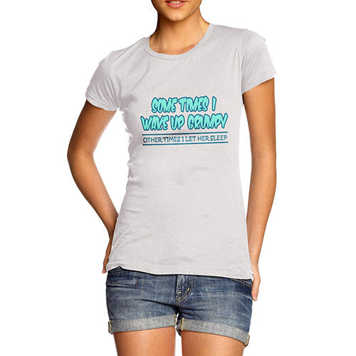 Women's Wake Up Grumpy Funny T-Shirt