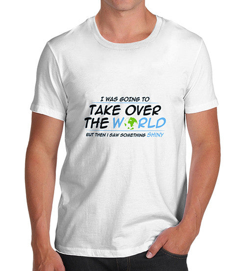 Men's Take Over The World Joke Funny T-Shirt