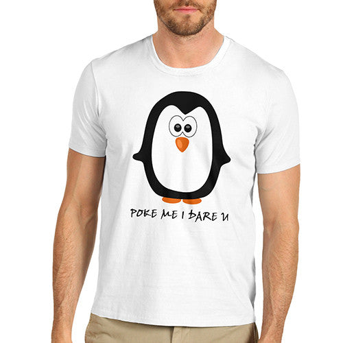 Mens Poke Me I Dare You Funny Penguin T-Shirt