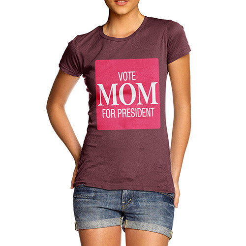 Women's Vote Mom For President Cotton T-Shirt