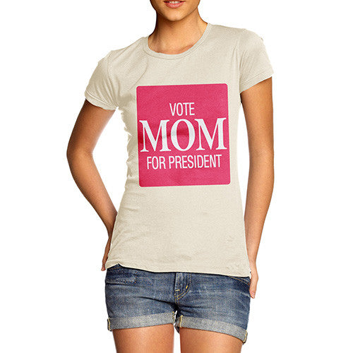 Women's Vote Mom For President Cotton T-Shirt