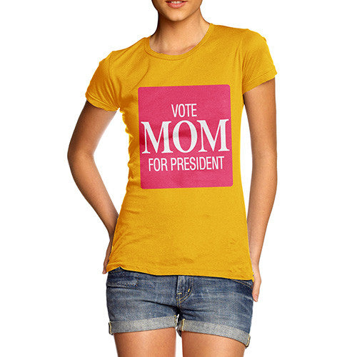 Women's Vote Mom For President Cotton T-Shirt