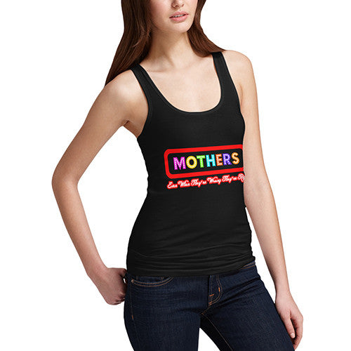 Women's Mothers Always Right Funny Tank Top