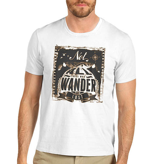 Mens All Those Who Wander Funny T-Shirt