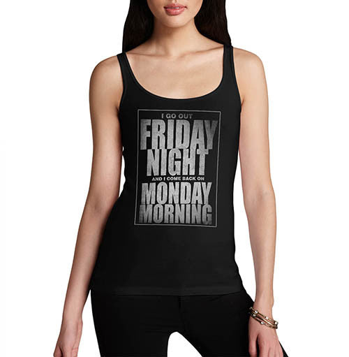 Womens Got Out Friday Night Funny Weekend Tank Top