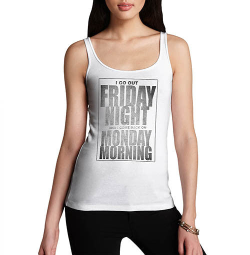 Womens Got Out Friday Night Funny Weekend Tank Top