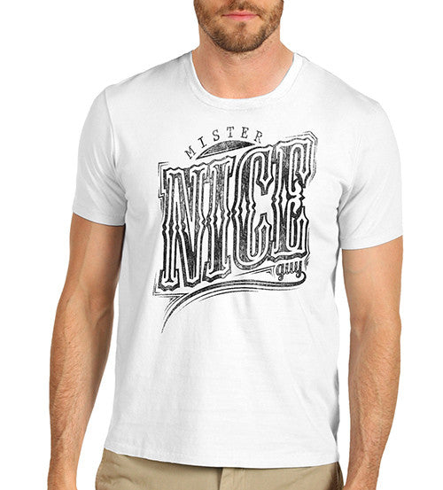 Mens Mister Nice Guy Funny Distress T-Shirt