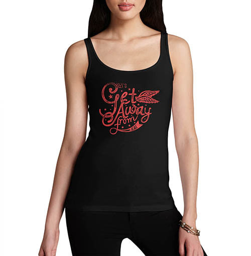 Womens Get Away From it all Funny Print Tank Top