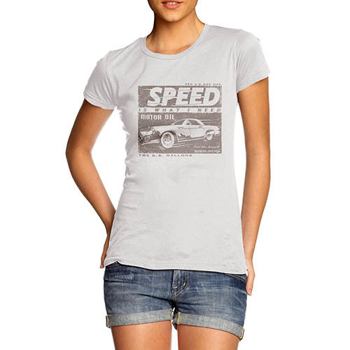 Womens Petrol Heads Speed is What I Need T-Shirt