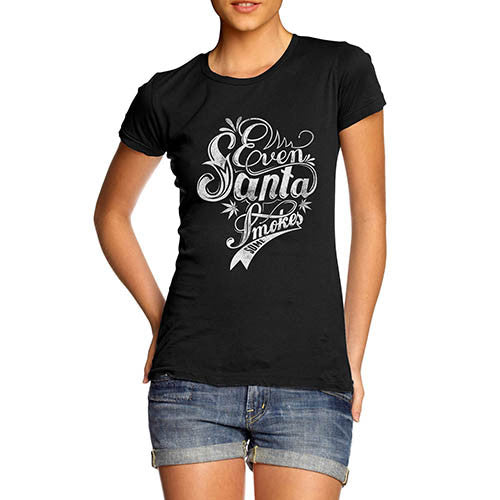 Womens Even Santa Smokes Funny Weed T-Shirt