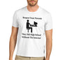 Men's Respect Your Parents Funny T-Shirt