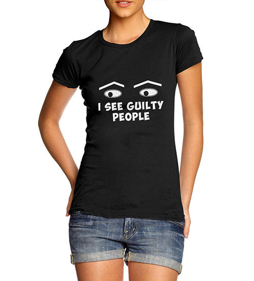 Women's I See Guilty People Funny Graphic T-Shirt